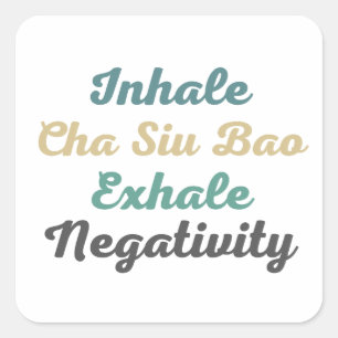 Inhale Cha Siu Bao Exhale Negatividad Pegatinas