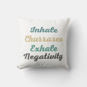 Inhale Churrasco Exhale Negatividad Cojines decora