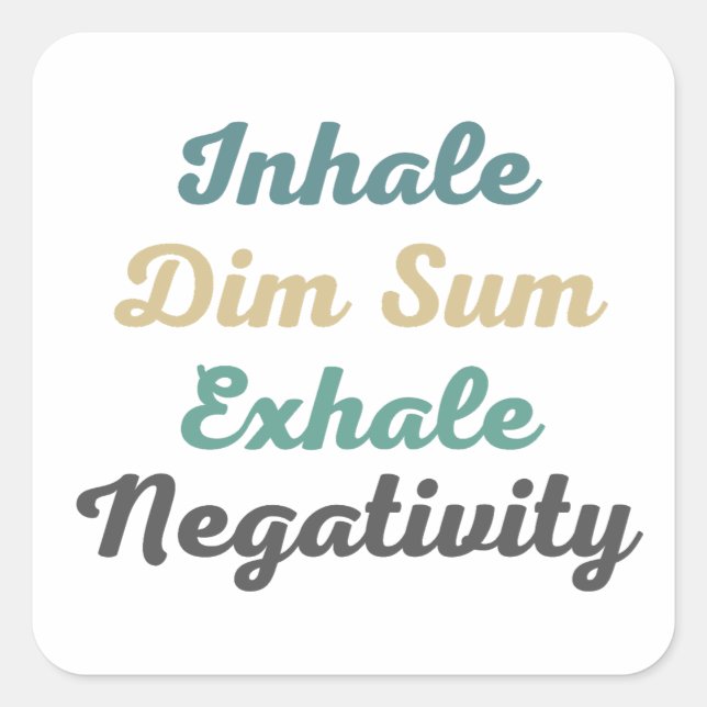 Inhale Dim Sum Exhale Negatividad Pegatinas (Anverso)