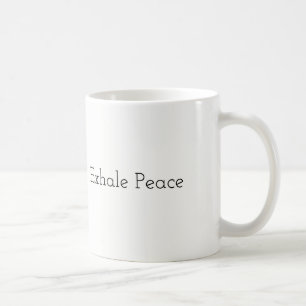 Inhale el amor, exhale la paz - taza