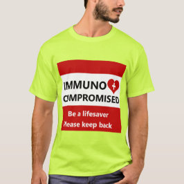 Inmunocomprometido - Mantente de vuelta camiseta r