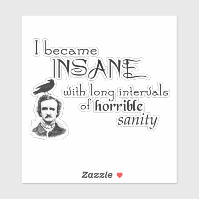 Insane Poe Raven Writer Pegatina de citas (Hoja)