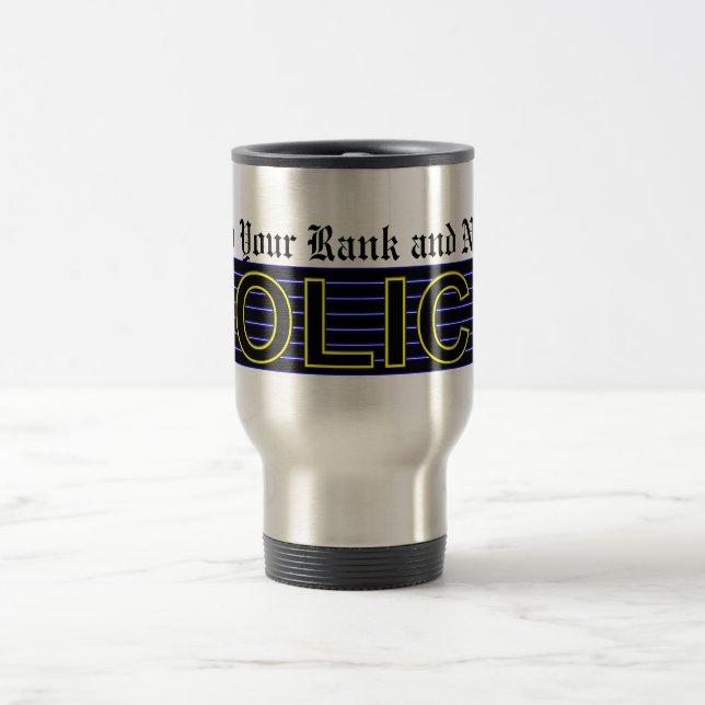 (Inserte su fila y nombre) la POLICÍA 3 viaja taza (Centro)