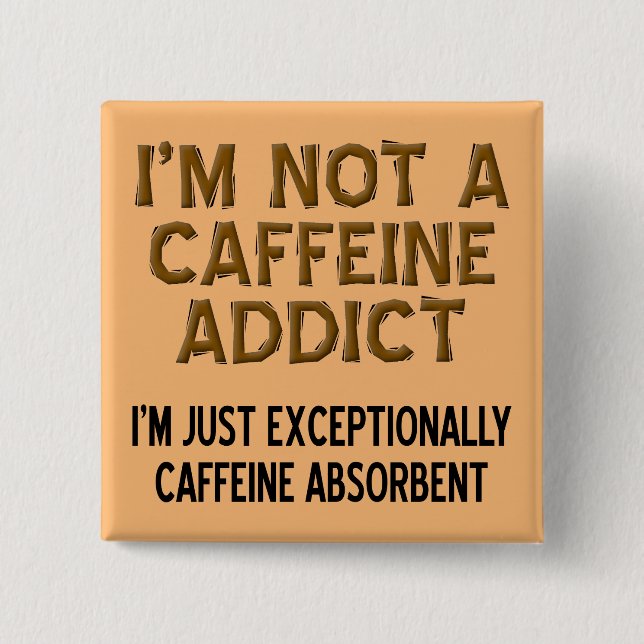 Insígnia de botón de café divertido absorbente de  (Anverso)