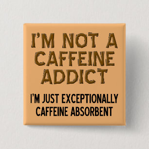 Insígnia de botón de café divertido absorbente de 