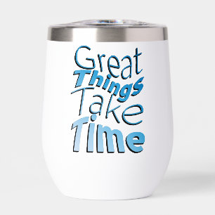 Inspiración Palabras "las grandes cosas toman tiem