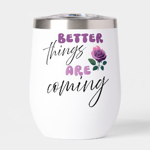 Inspiración "se avecinan mejores cosas" Tumbler