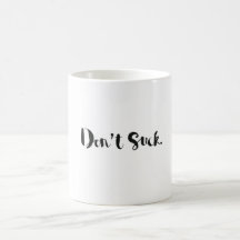 ¿Inspirador? Taza. "No chupe" la taza sardónica