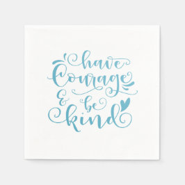 Inspirar, tener valor y ser amable | Servilleta