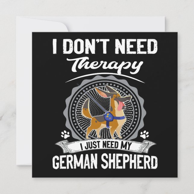 Invitación 1 I Don't Need Therapy I Just Need My German Sheph (Anverso)