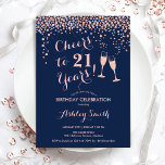 Invitación 21 Alegres A 21 Años De Marina De Oro Rosa<br><div class="desc">Invitación al cumpleaños 21. ¡Saludos A 21 Años! Diseño elegante en azul marino y oro rosa. Incluye gafas de champán,  letra de guión y confeti. Perfecto para una elegante fiesta de cumpleaños. Personaliza con tus propios detalles. Se puede personalizar para mostrar cualquier edad.</div>