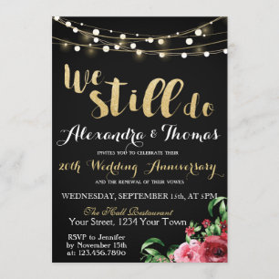 Invitación 25 Aniversario de Boda, Aún celebramos nuestro ani