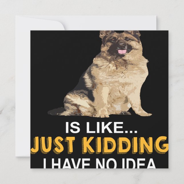 Invitación 2 A Day Without My German Shepherd Is Like Just Ki (Anverso)