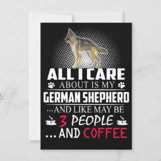 Invitación 2 All I Care About Is My German Shepherd And Like 