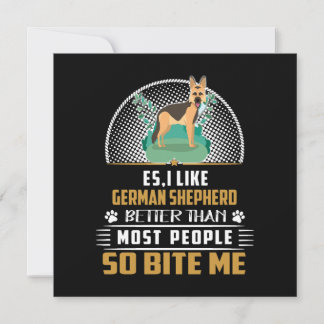 Invitación 2 Es I Like German Shepherd Better Than Most Peopl