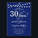 Invitación 30.º cumpleaños - Blanco azul de la Marina<br><div class="desc">30.ª Invitación de cumpleaños Diseño sencillo azul marino y blanco con luces de cadena de hadas y tipo de letra de guión. ¡Salud a 30 años! ¡Se puede personalizar en cualquier edad! Mándame un mensaje si necesitas más personalización.</div>