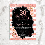 Invitación 30.º cumpleaños Rosa negro de oro y franjas blanca<br><div class="desc">30.ª Invitación de cumpleaños. Elegante diseño rosa blanco y negro con purpurina falso. Presenta rayas,  rosas rosas rosas de color rosa,  fuente de escritura y confeti. Perfecto para una elegante fiesta de cumpleaños.</div>