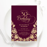 Invitación 30.º cumpleaños Rosas de oro de Borgoña<br><div class="desc">Elegante invitación para la fiesta de cumpleaños número 30 de Borgoña. Diseño elegante con rosas, Relieve metalizado de oro falso y tipo de letra de guión de tipografía. La carta de invitación a la moda es perfecta para una elegante celebración de cumpleaños femenina. Personaliza con tus propios detalles. Se puede...</div>