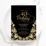 Invitación 40.º cumpleaños Rosas de oro negro<br><div class="desc">Elegante y dorada negra invitación a la fiesta de cumpleaños número 40. Diseño elegante con rosas, Relieve metalizado de oro falso y tipo de letra de guión de tipografía. La carta de invitación a la moda es perfecta para una elegante celebración de cumpleaños femenina. Personaliza con tus propios detalles. Se...</div>