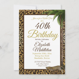 Invitación 40.º cumpleaños salvaje de Palm Print Leopard