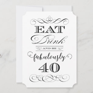 Invitación 40.º Fiesta de cumpleaños come y bebe deliciosamen