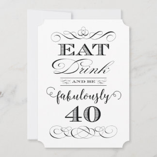 Invitación 40.º Fiesta de cumpleaños come y bebe deliciosamen