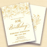 Invitación 40.º Fiesta de cumpleaños Rosa de oro Floral Marfi<br><div class="desc">Elegantes rosas de oro de línea abierta crean el borde superior perfecto. El fondo blanco marfil le confiere un resplandor cálido sofisticado y la caligrafía le da un toque de lujo. Esta invitación forma parte de la colección de Rosas Luxe Gold. Contiene plantillas para papelería de cumpleaños, carteles de bienvenida...</div>