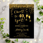 Invitación 40 Aniversario - Saludos A Los 40 Años Negro De Or<br><div class="desc">40.ª Invitación de cumpleaños. ¡Salud A 40 Años! Diseño elegante en negro y oro. Incluye gafas de champán,  letra de guión y confeti. Perfecto para una elegante fiesta de 40 años. Personaliza con tus propios detalles. Se puede personalizar para mostrar cualquier edad.</div>
