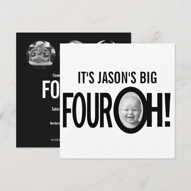 Invitación 40 cumpleaños CUATRO OH! foto mono blanco negro (Anverso / Reverso)
