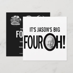Invitación 40 cumpleaños CUATRO OH! foto mono blanco negro