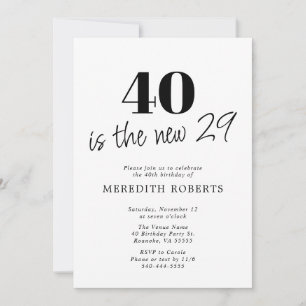Invitación 40 es el nuevo 29 negro en blanco 40 cumpleaños