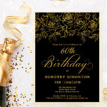Invitación 60.ª fiesta de cumpleaños Rosa de oro Floral Black<br><div class="desc">Elegantes rosas de oro de línea abierta crean el borde superior perfecto. El fondo negro da un toque dramático y la caligrafía aporta un toque de lujo. Esta invitación forma parte de la colección de Rosas Luxe Gold. Contiene plantillas para papelería de cumpleaños, carteles de bienvenida y decoración de fiestas....</div>