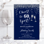 Invitación 60 Aniversario - Saludos A La Plata De La Marina D<br><div class="desc">60.ª Invitación de cumpleaños. ¡Salud A 60 Años! Diseño elegante en marina,  blanco y plateado. Incluye gafas de champán,  letra de guión y confeti de plata purpurina. Perfecto para una elegante fiesta de cumpleaños. Personaliza con tus propios detalles. Se puede personalizar para mostrar cualquier edad.</div>