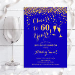 Invitación 60 Aniversario - Saludos A Los 60 Años Del Oro Azu<br><div class="desc">60.ª Invitación de cumpleaños. ¡Salud A 60 Años! Diseño elegante en azul real y oro. Incluye gafas de champán,  letra de guión y confeti. Perfecto para una elegante fiesta de cumpleaños. Personaliza con tus propios detalles. Se puede personalizar para mostrar cualquier edad.</div>