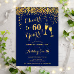 Invitación 60 Aniversario - Saludos Al Oro De La Marina De Gu<br><div class="desc">60.ª Invitación de cumpleaños. ¡Salud A 60 Años! Diseño elegante en marina y oro. Incluye gafas de champán,  letra de guión y confeti. Perfecto para una elegante fiesta de cumpleaños. Personaliza con tus propios detalles. Se puede personalizar para mostrar cualquier edad.</div>