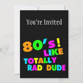 Invitación 80's Like Totally Rad Dude Neon