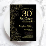 Invitación a la fiesta de cumpleaños 30 de Black G<br><div class="desc">Invitación a la fiesta de cumpleaños 30 de Black Gold Floral. Diseño moderno minimalista con dibujos botánicos de contorno acentos, Relieve metalizado de oro falso y tipo de letra de escritura tipográfica. Sencilla carta de invitación a la moda, perfecta para una elegante celebración de cumpleaños femenina. Se puede personalizar a...</div>