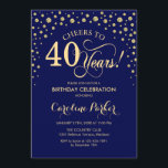 Invitación a la fiesta de cumpleaños 40 - Azul de<br><div class="desc">40.ª Invitación a la fiesta de cumpleaños. Elegante diseño con un falso oro purpurina y azul marino. ¡Salud a 40 años! Mándame un mensaje si necesitas más personalización.</div>