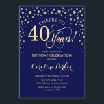 Invitación a la fiesta de cumpleaños 40 - Azul de<br><div class="desc">40.ª Invitación a la fiesta de cumpleaños. Elegante diseño con un falso oro purpurina y azul marino. ¡Salud a 40 años! Mándame un mensaje si necesitas más personalización.</div>