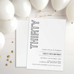 Invitación a la fiesta de cumpleaños número 30<br><div class="desc">Esta minimalista tipografía, invitación a la fiesta de cumpleaños número 30, es perfecta para una fiesta de cumpleaños moderna. El diseño es sencillo y presenta una tipografía minimalista clásica en blanco y negro con un toque moderno. Personalizable en cualquier color. Mantenga el diseño minimalista y elegante, tal como está, o...</div>