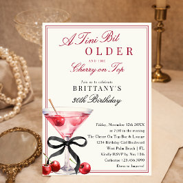 Invitación A Tini Bit Older Cherry On Top Martini Birthday