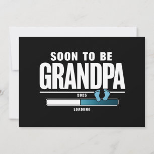 Invitación Abuelo Pronto Será Abuelo EST. 2025 Nuevo Abuelo