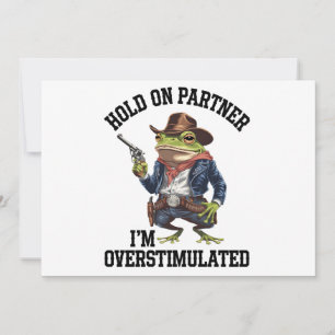 Invitación Aguanta Compañero Estoy Sobrestimulado Rana Vaquer