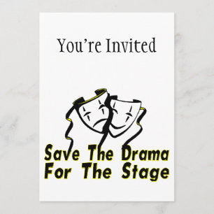 Invitación Ahorre el drama para la etapa