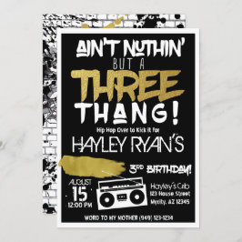Invitación Aint Nuthin pero a Three Thang Hip Hop tercer cump