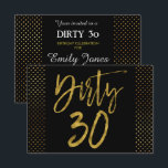 Invitación al cumpleaños de Dirty 30 Relieve metal<br><div class="desc">Sucio 30 invitaciones de cumpleaños glamorosas para negros y Relieves metalizados dorados falsos.</div>
