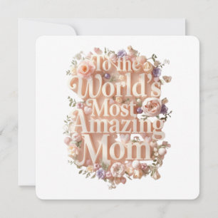 Invitación Al diseño floral de la mamá más asombrosa del mund
