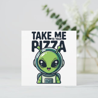Invitación Alienígena Lindo Llévame a Tu Pizza Astronauta