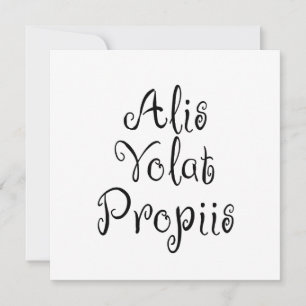 Invitación Alis Volat Propiis