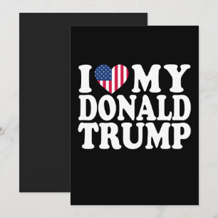 Invitación Amo a mi Donald Trump Presidente 2024